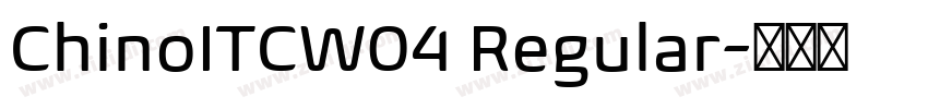 ChinoITCW04 Regular字体转换